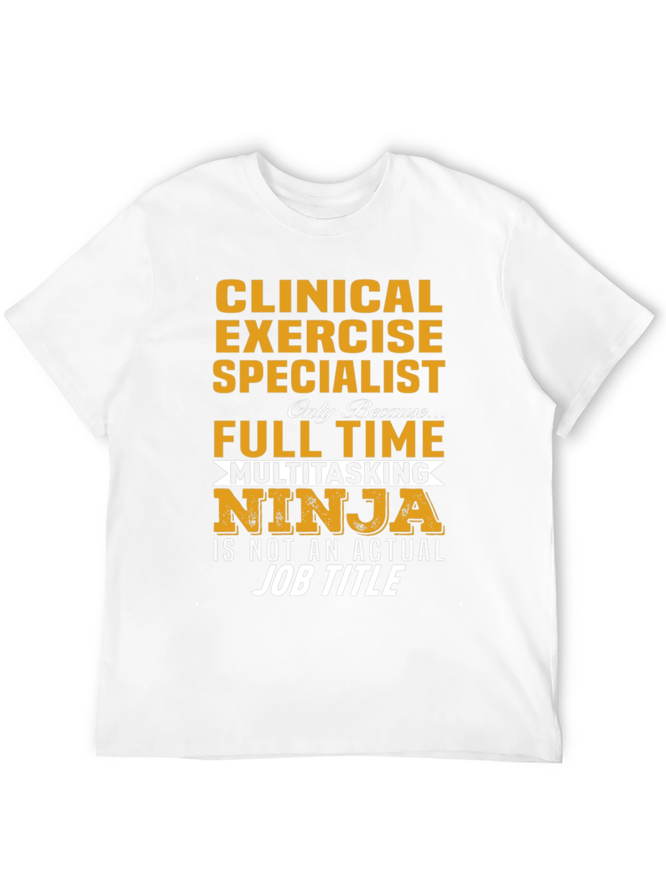 Clinical Exercise Specialist Novelty T-Shirt