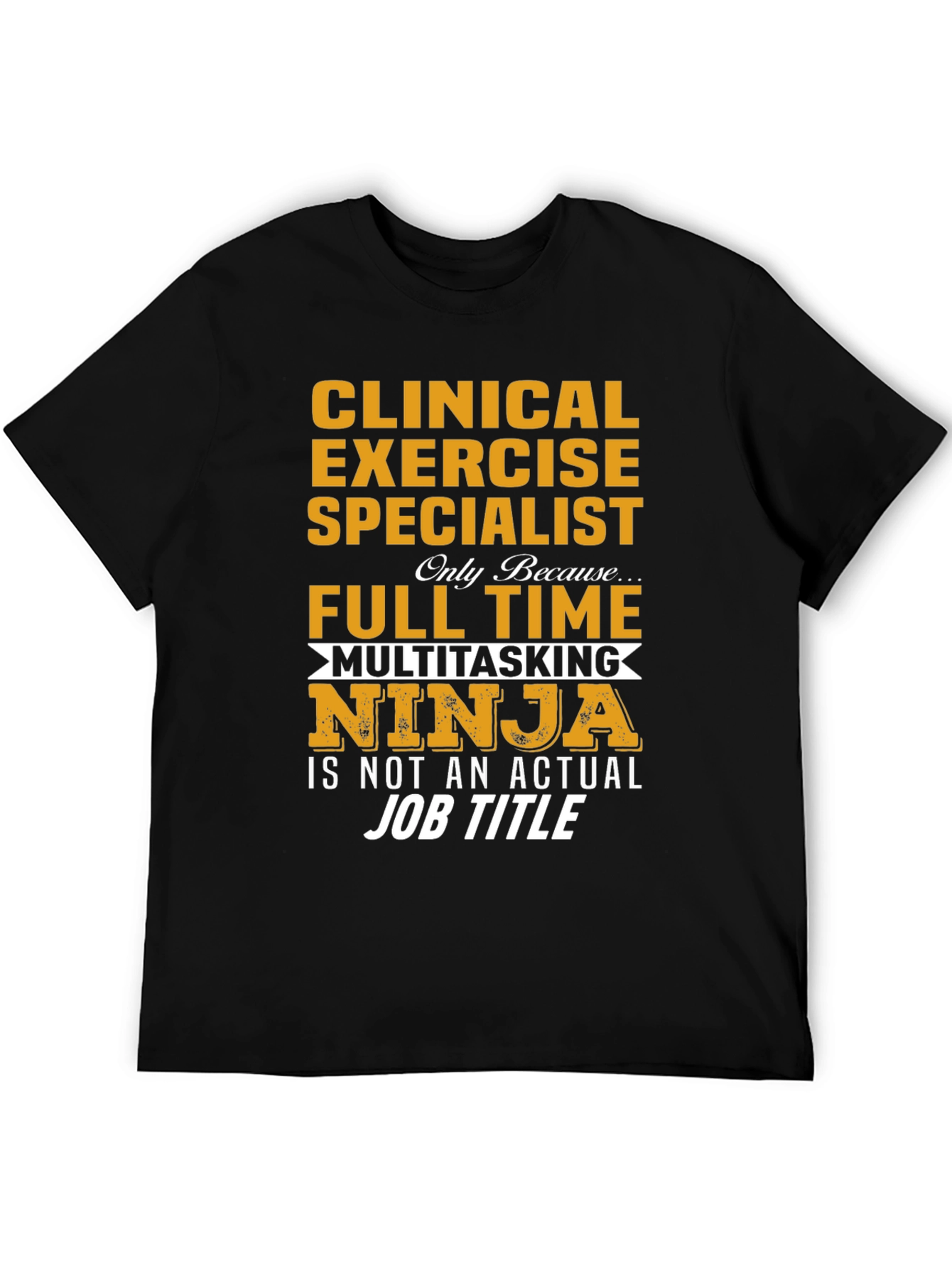 Clinical Exercise Specialist Novelty T-Shirt