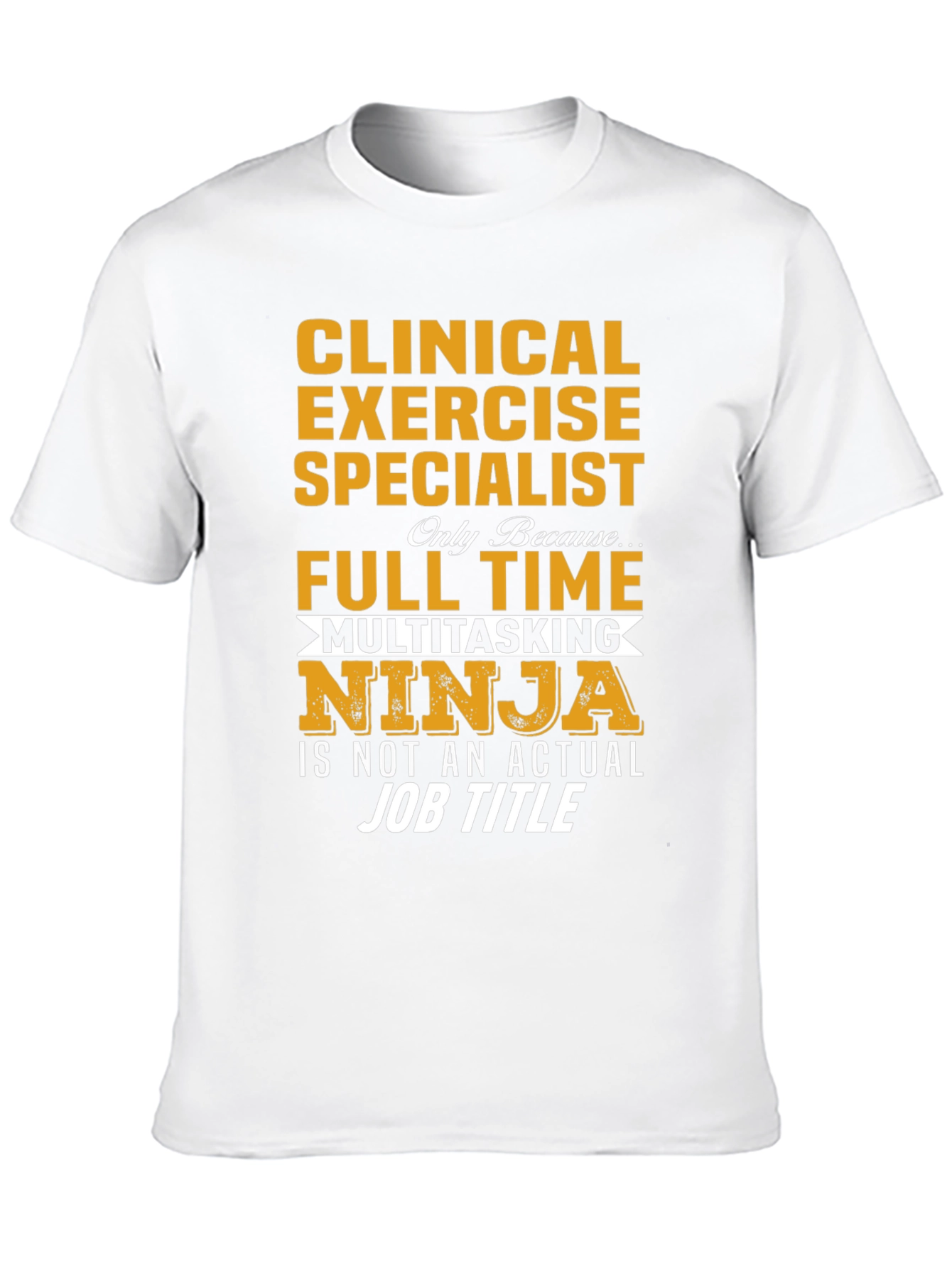 Clinical Exercise Specialist Novelty T-Shirt