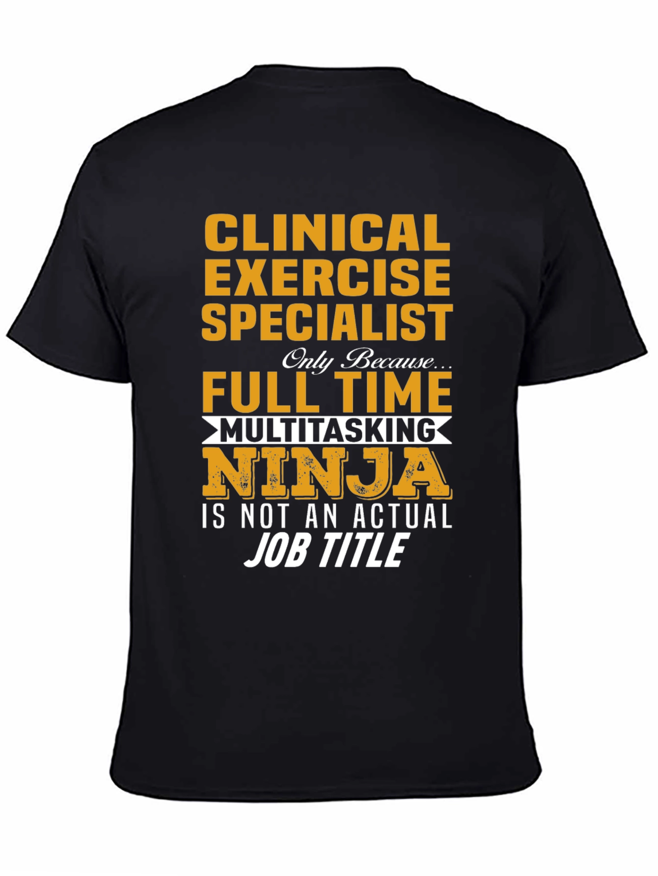 Clinical Exercise Specialist Novelty T-Shirt