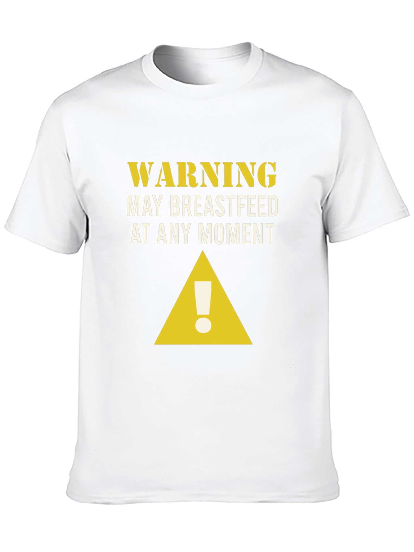 Warning May Breastfeed T-Shirt