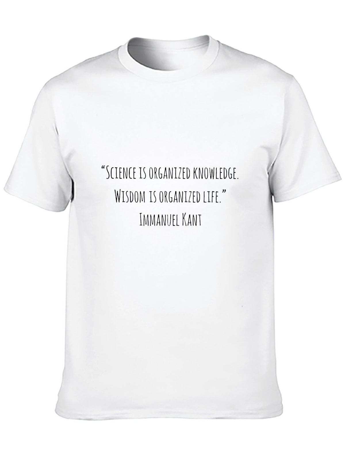 Science Wisdom Quote T-Shirt - Immanuel Kant
