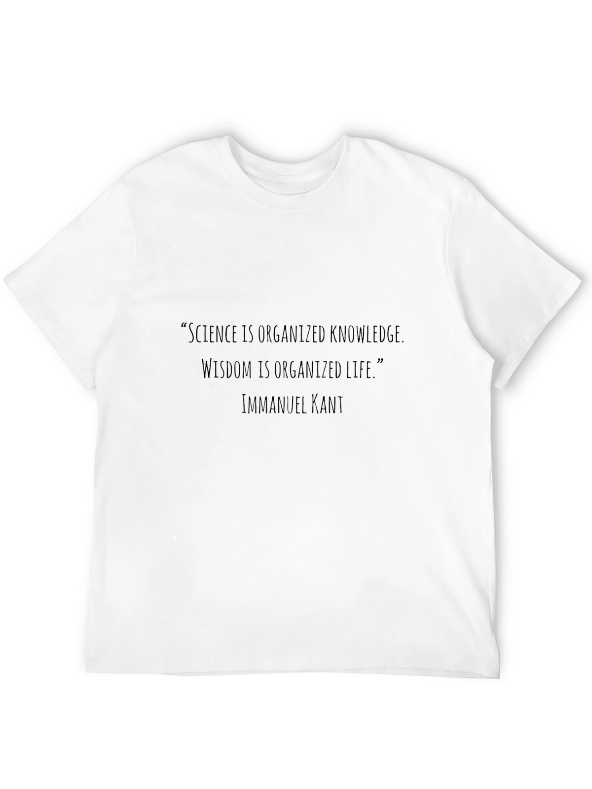 Science Wisdom Quote T-Shirt - Immanuel Kant
