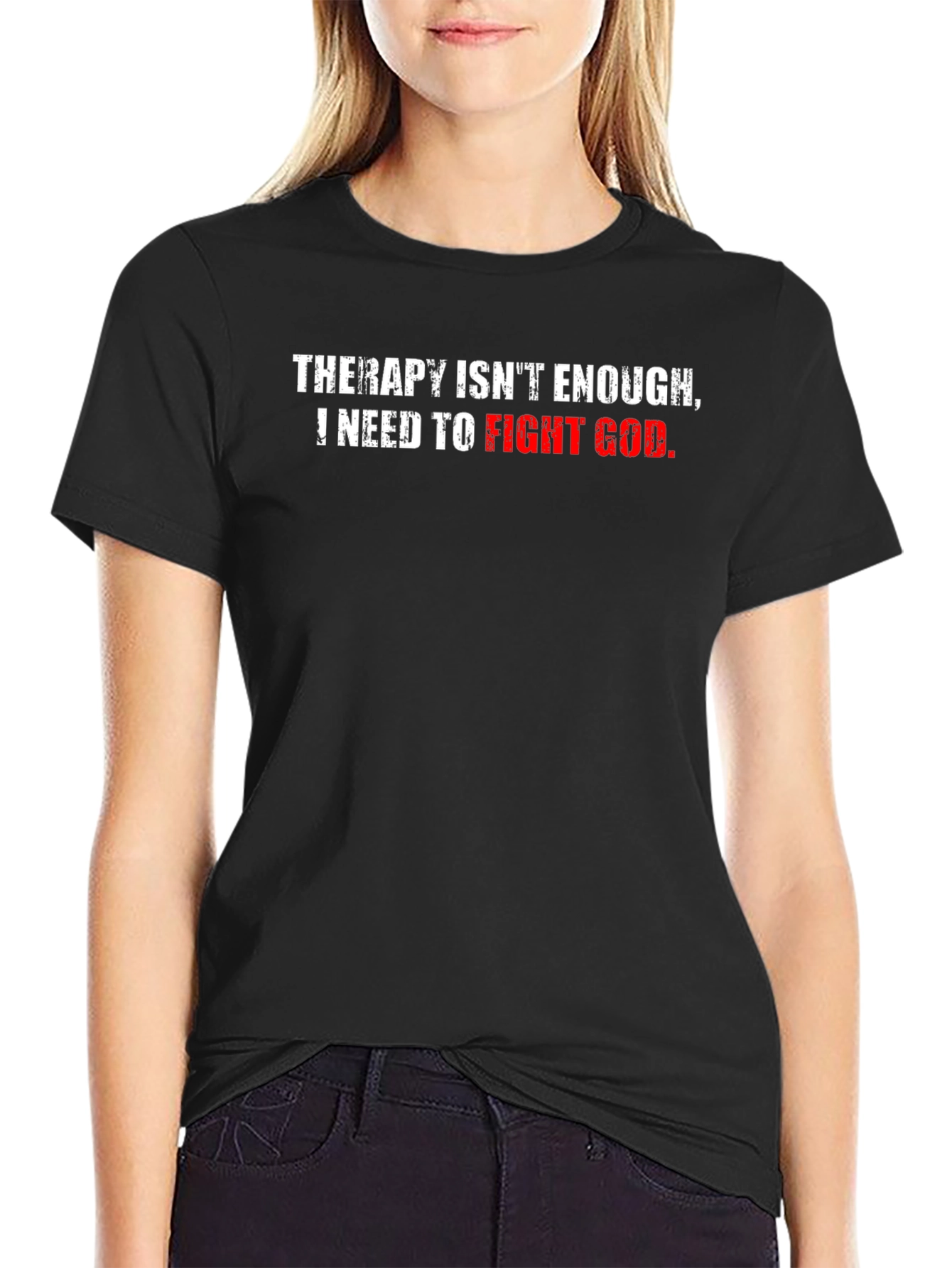 Therapy Isnt Enough T-Shirt