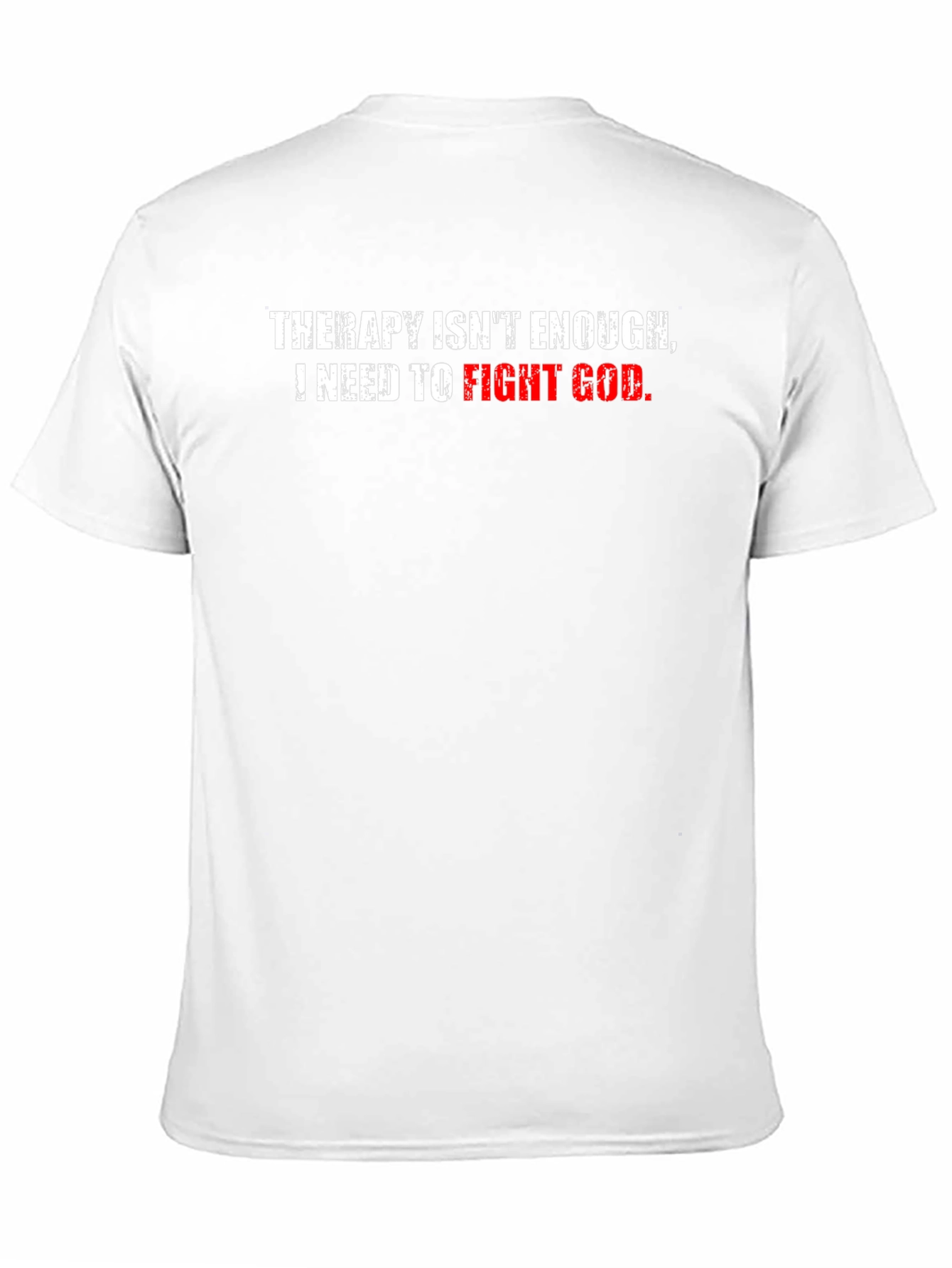 Therapy Isnt Enough T-Shirt