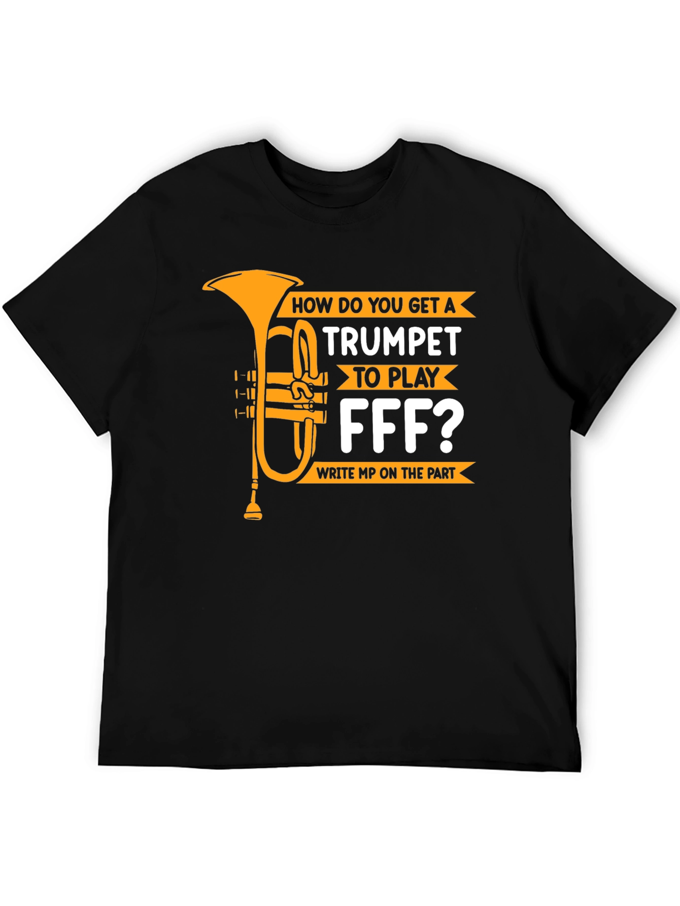 Trumpet FFF Funny Music T-Shirt
