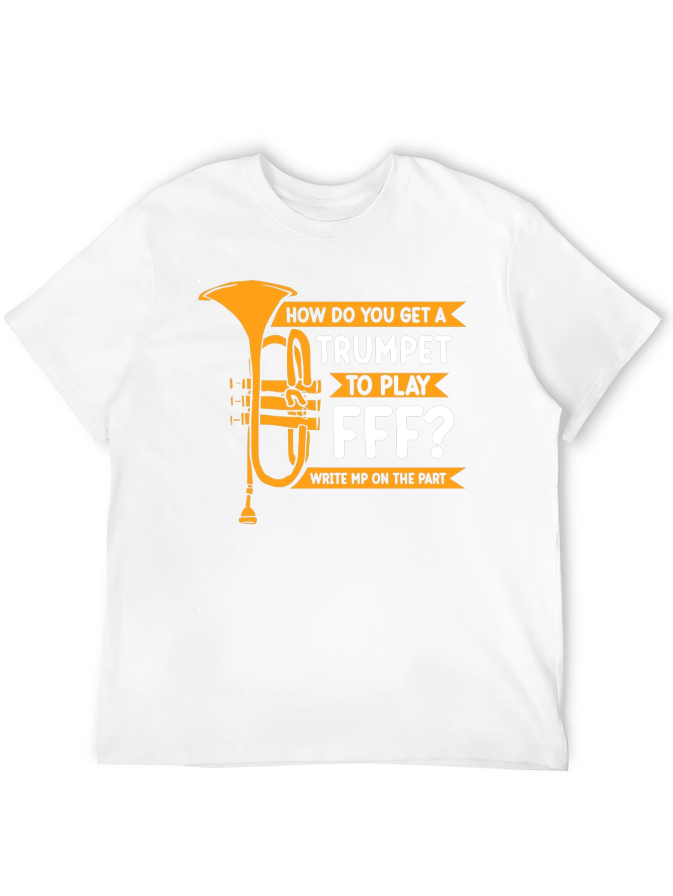 Trumpet FFF Funny Music T-Shirt