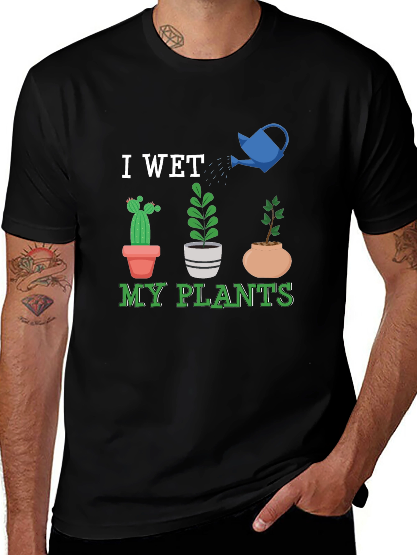 I Wet My Plants Graphic T-Shirt