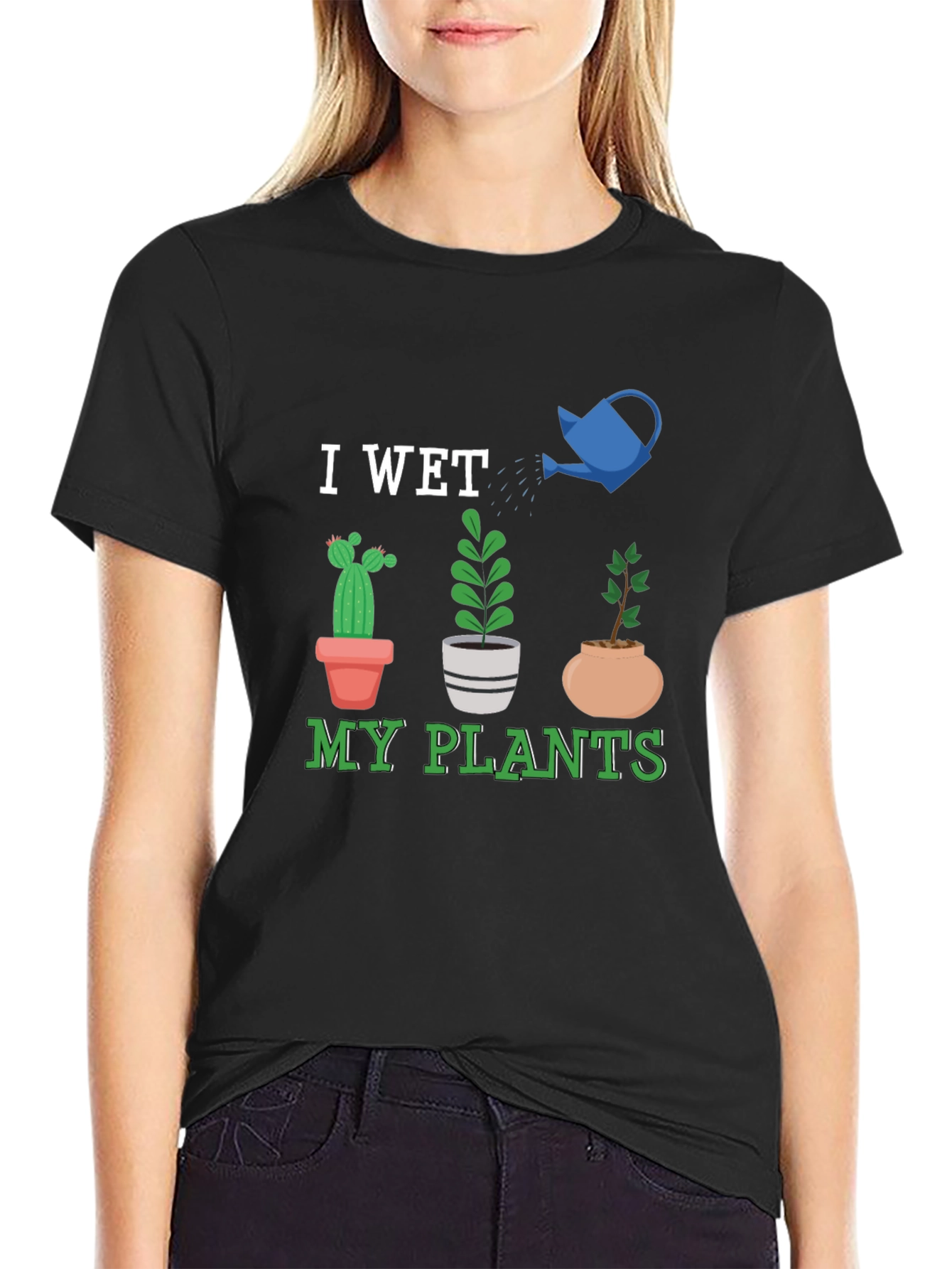 I Wet My Plants Graphic T-Shirt