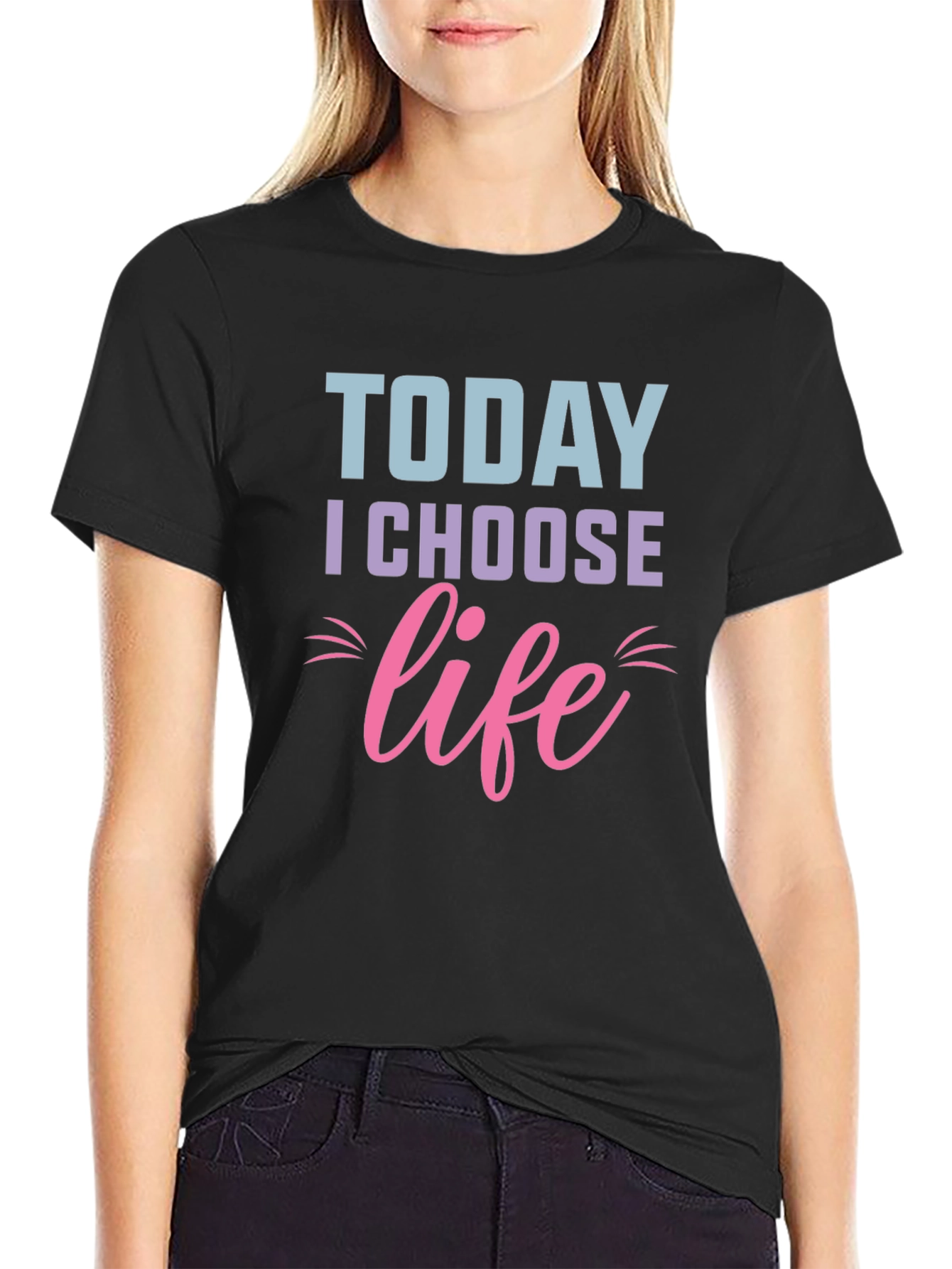 Today I Choose Life T-Shirt - Motivational Graphic Tee