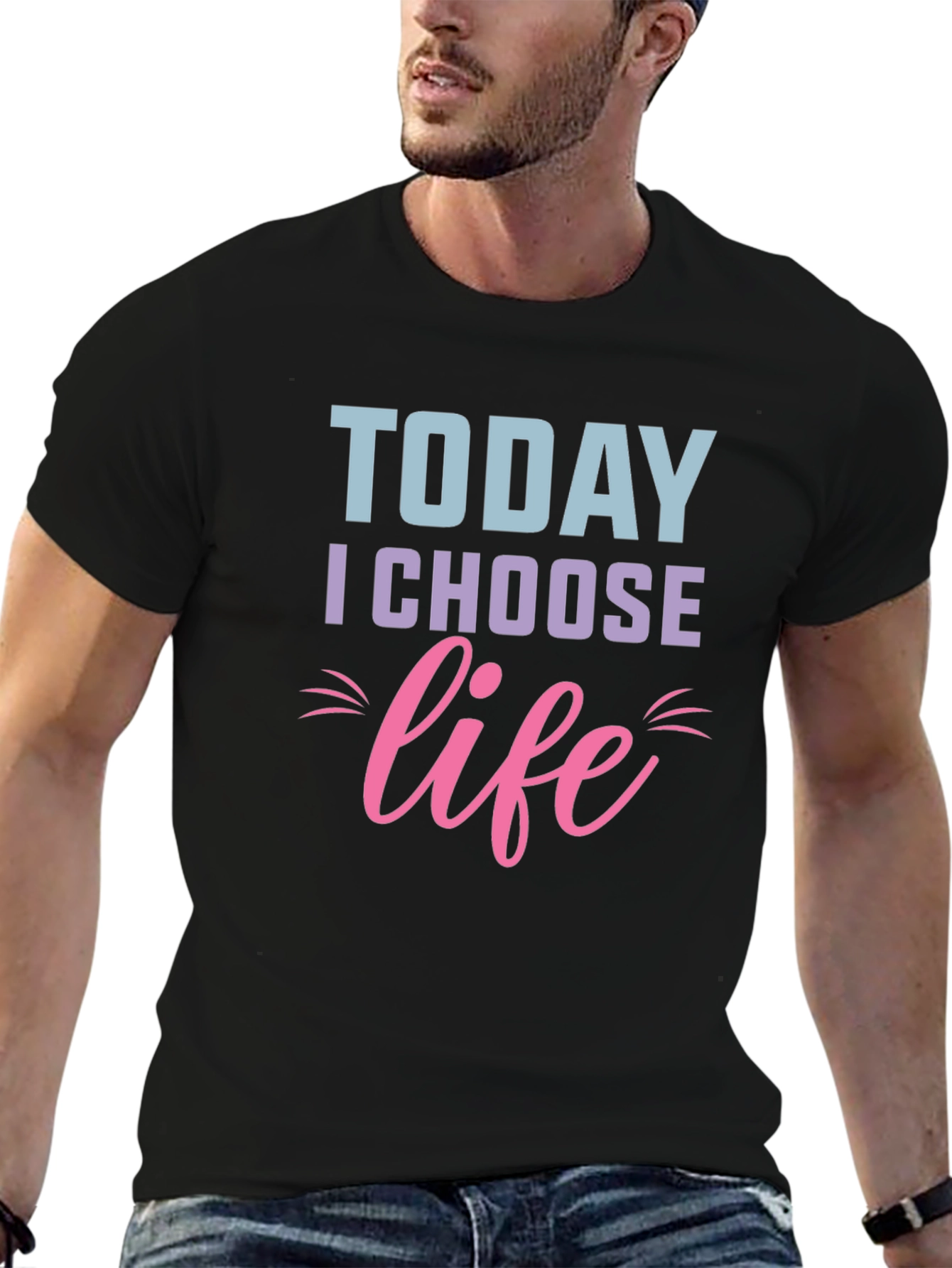 Today I Choose Life T-Shirt - Motivational Graphic Tee