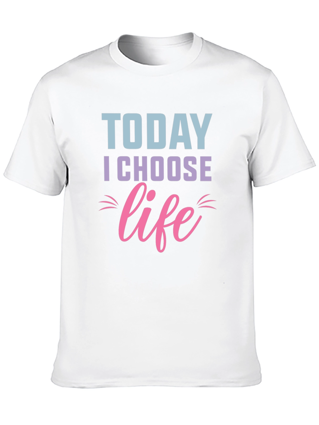 Today I Choose Life T-Shirt - Motivational Graphic Tee