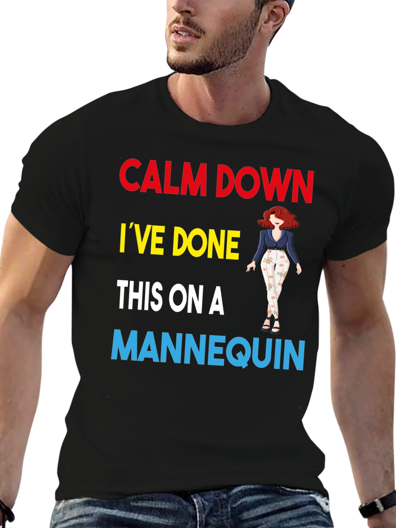 Calm Down Mannequin T-Shirt
