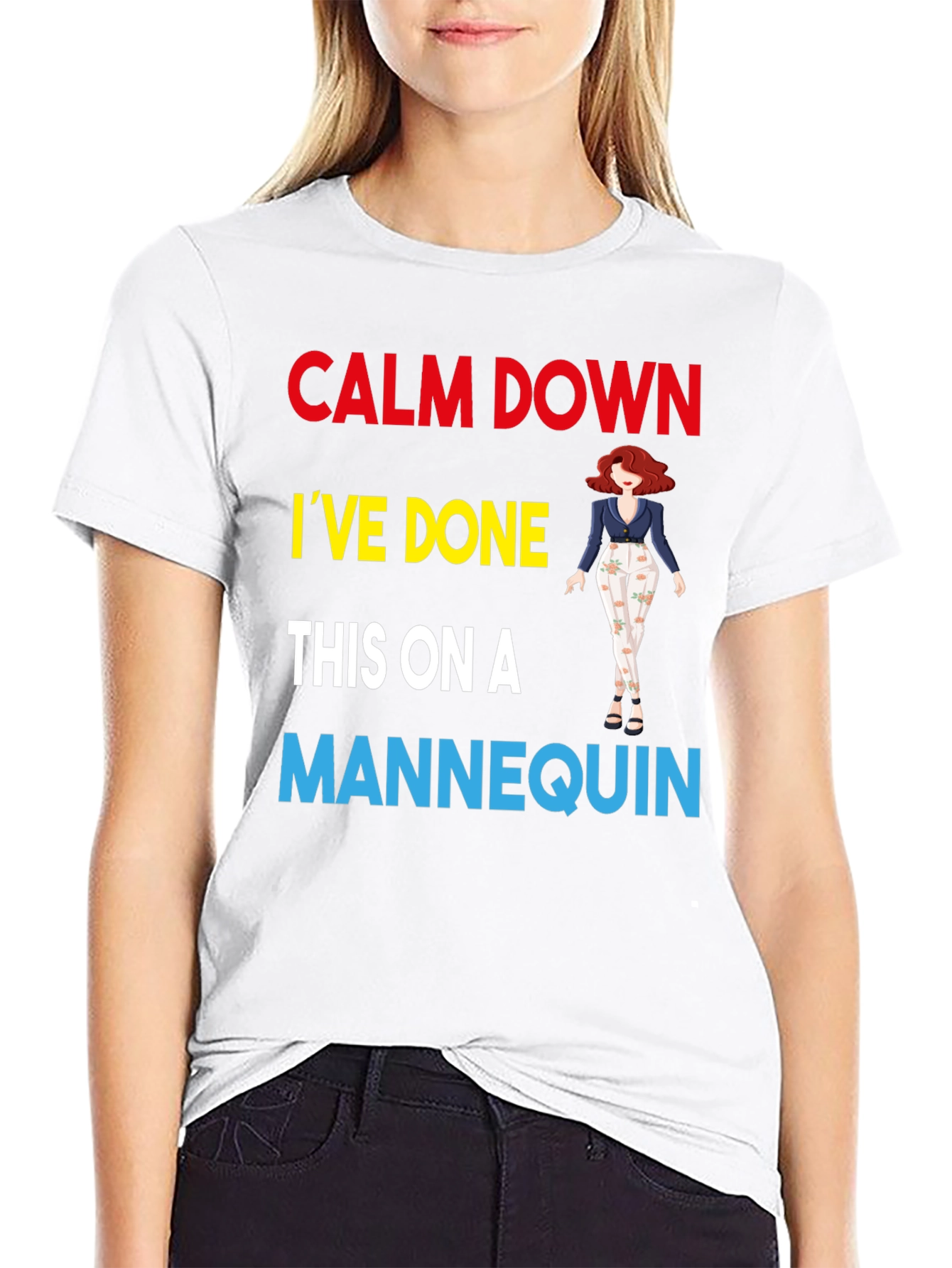 Calm Down Mannequin T-Shirt