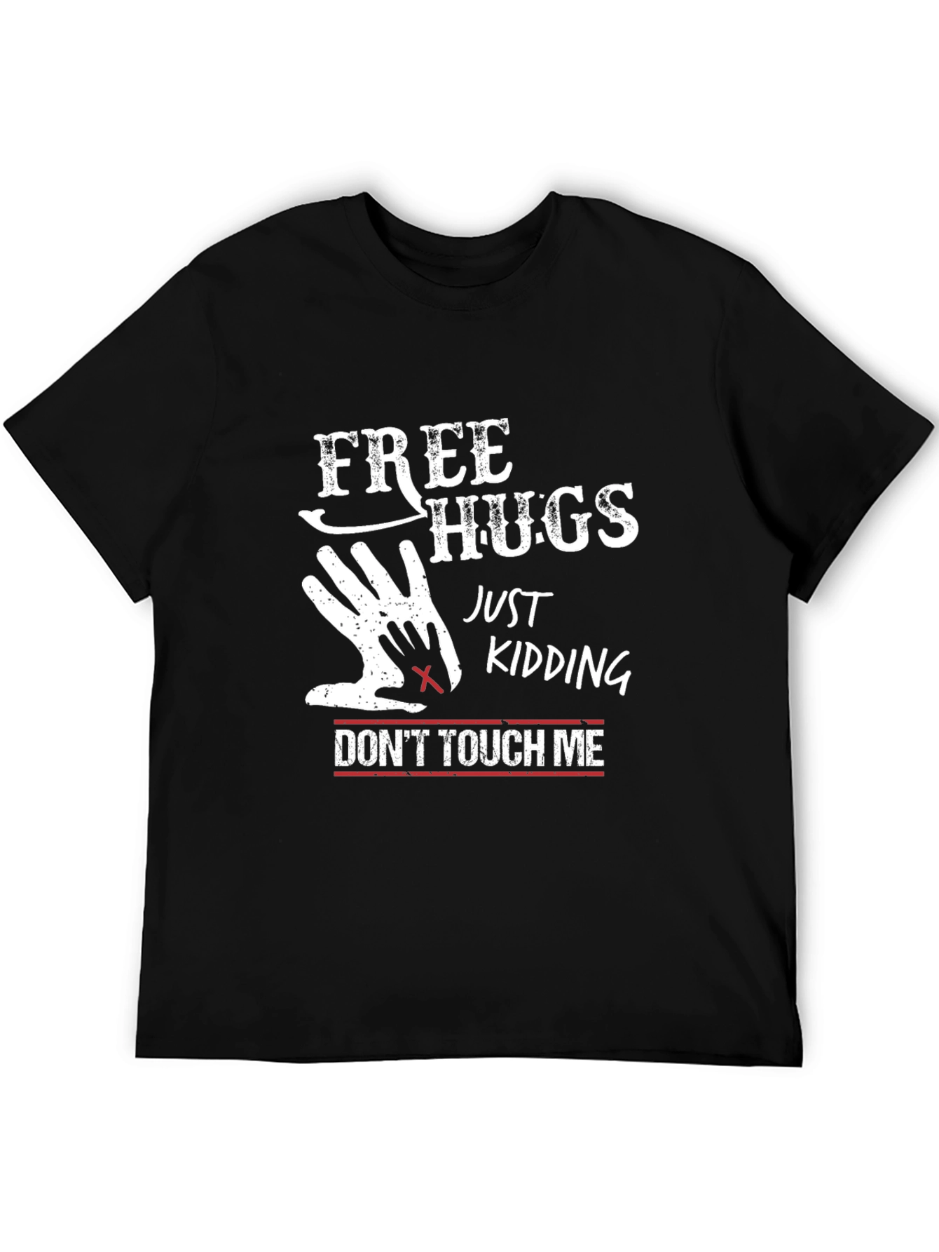 Funny Free Hugs Just Kidding T-Shirt