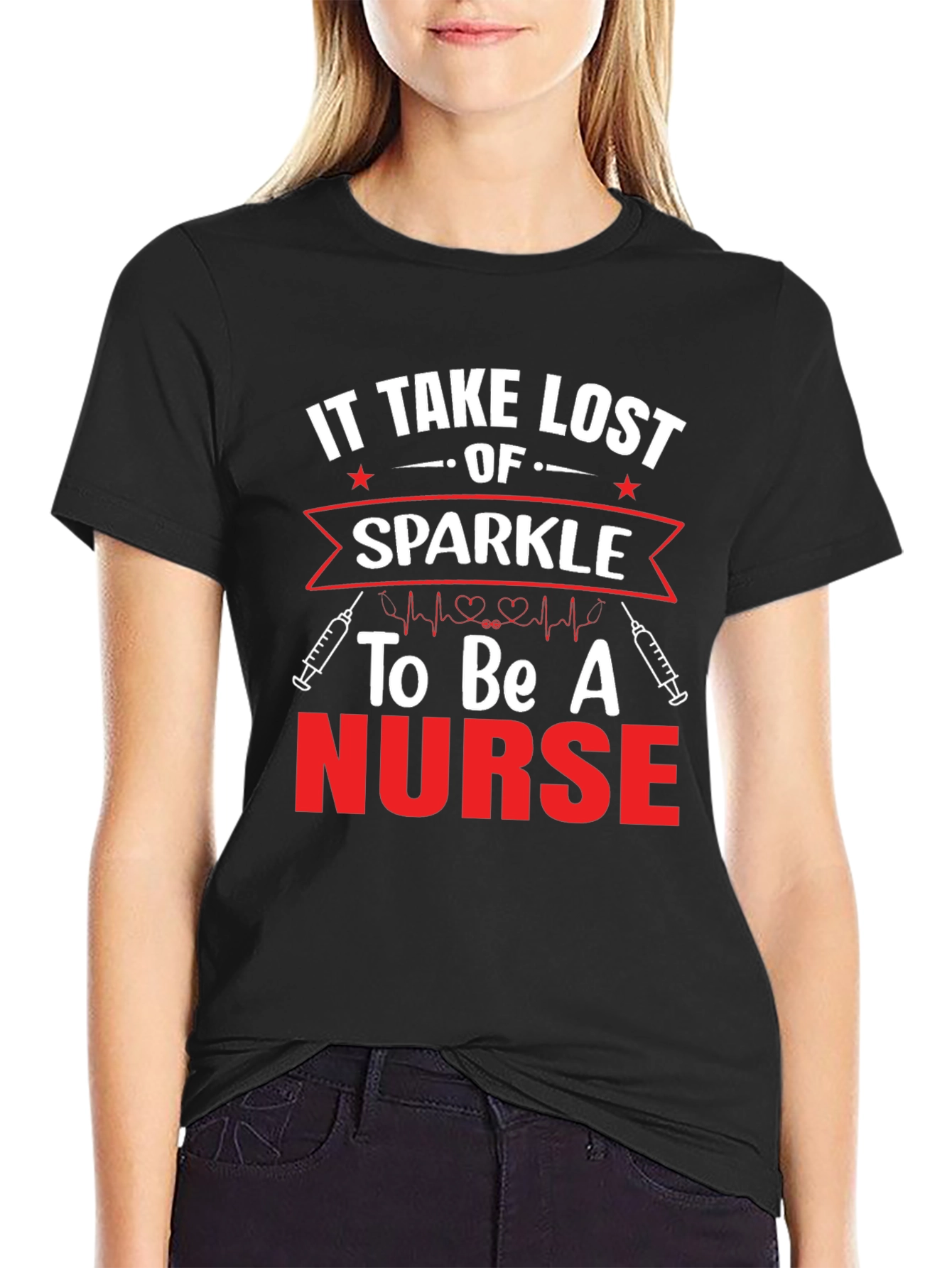 It Takes Lost Sparkle to Be A Nurse T-Shirt