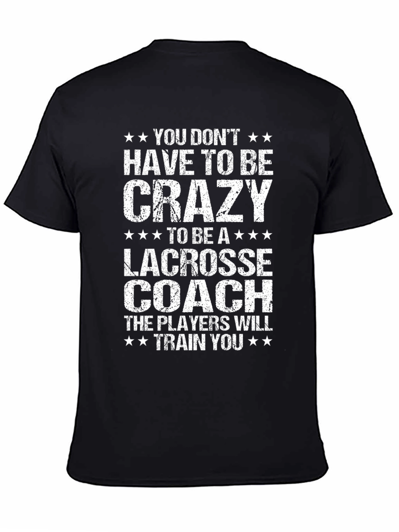Crazy Lacrosse Coach T-Shirt - Funny Sports Tee