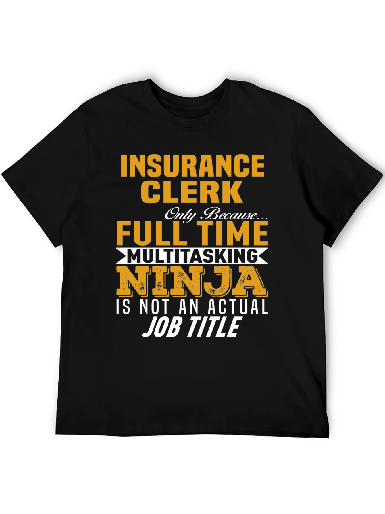 Insurance Clerk Multitasking Ninja T-Shirt