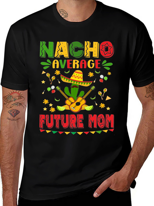 Nacho Average Future Mom T-Shirt - Black