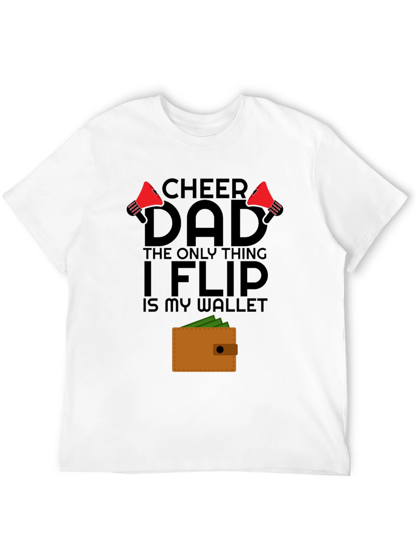 Cheer Dad Wallet Flip Graphic T-Shirt