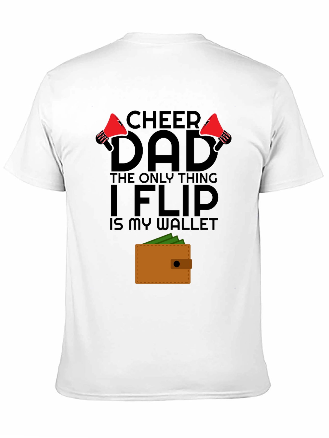 Cheer Dad Wallet Flip Graphic T-Shirt