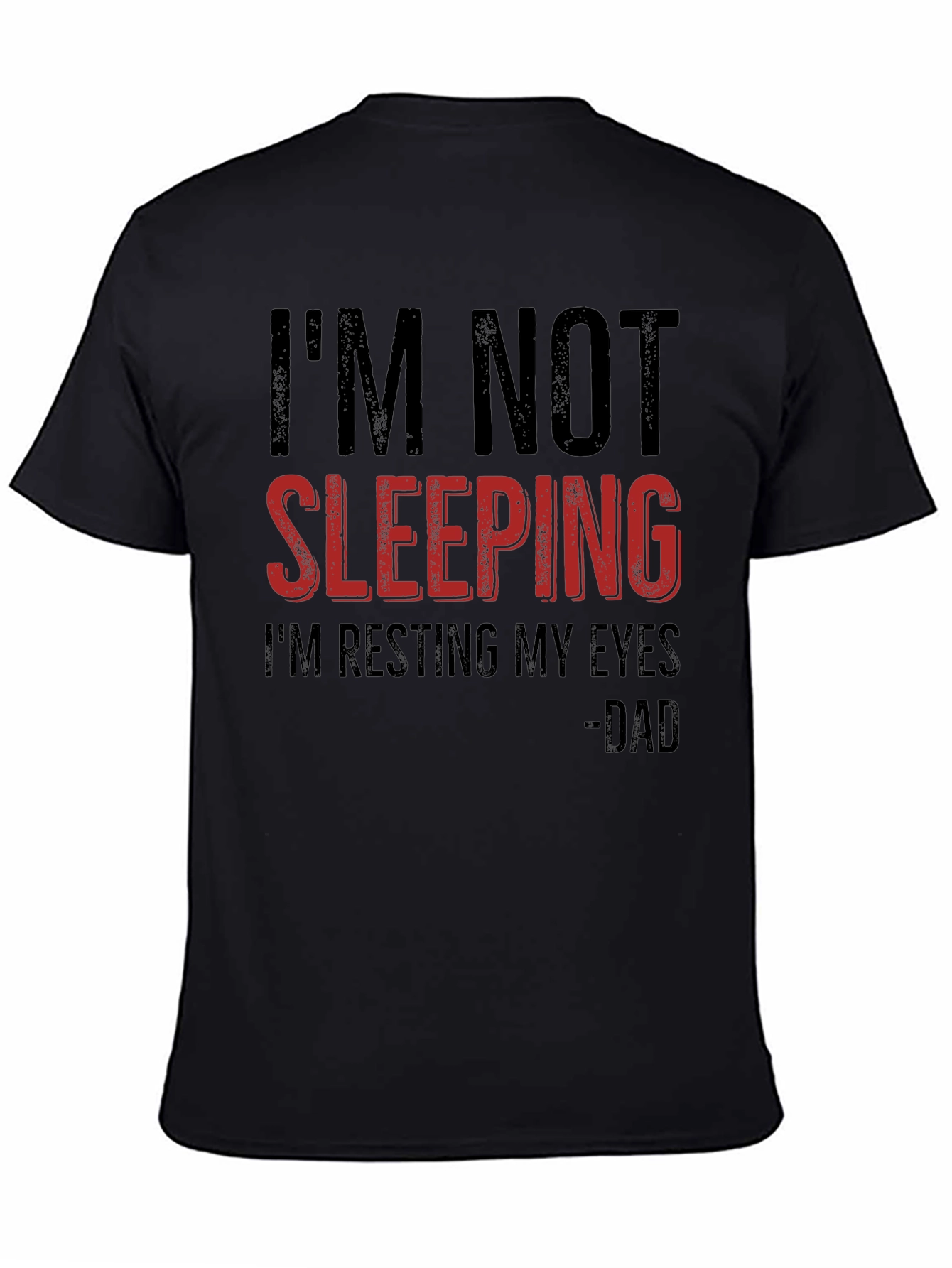Funny Dad T-Shirt: Im Not Sleeping