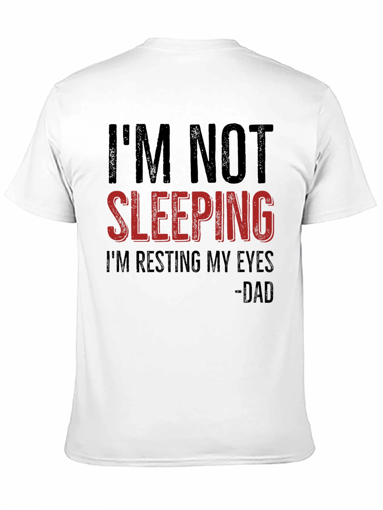 Funny Dad T-Shirt: Im Not Sleeping