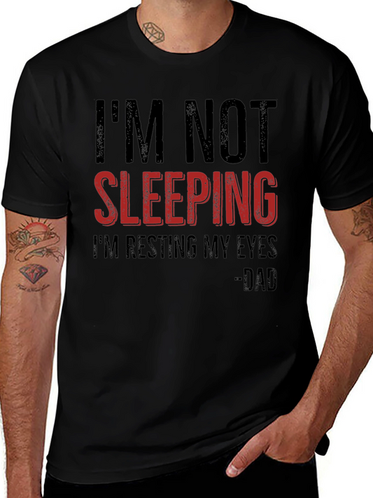 Funny Dad T-Shirt: Im Not Sleeping