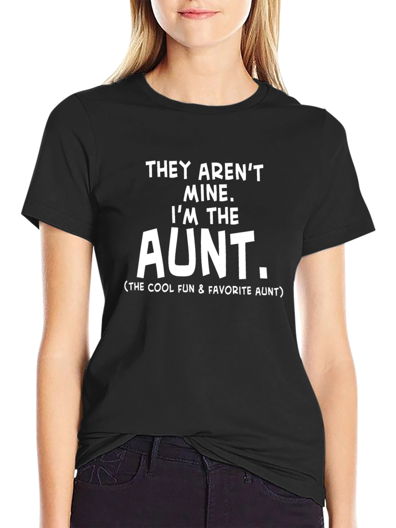 Funny Aunt T-Shirt - They Arent Mine!
