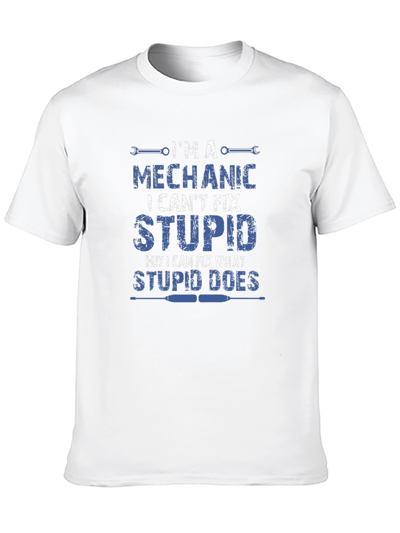 Mechanic Humor T-Shirt - I Cant Fix Stupid
