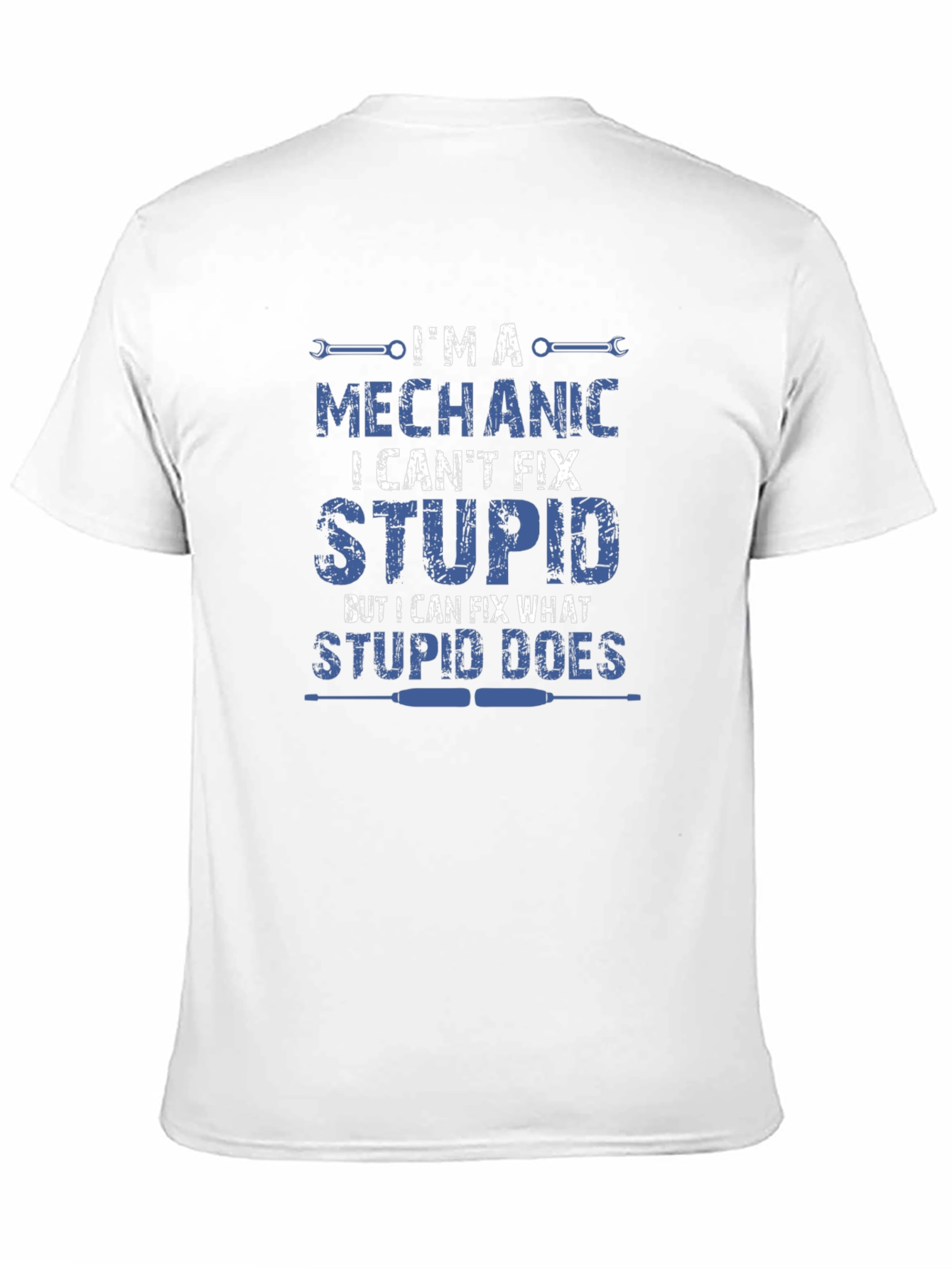 Mechanic Humor T-Shirt - I Cant Fix Stupid