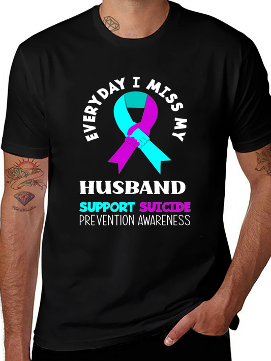 Everyday I Miss My Husband Suicide Prevention Awareness T-Shirt