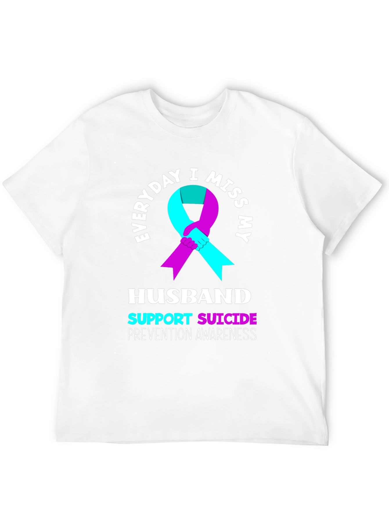 Everyday I Miss My Husband Suicide Prevention Awareness T-Shirt