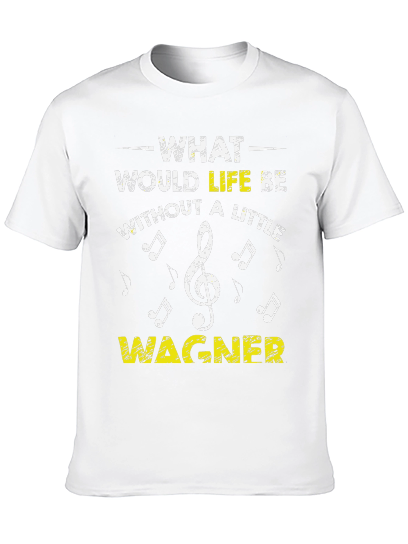 Wagner Music Lover T-Shirt - What Would Life Be?