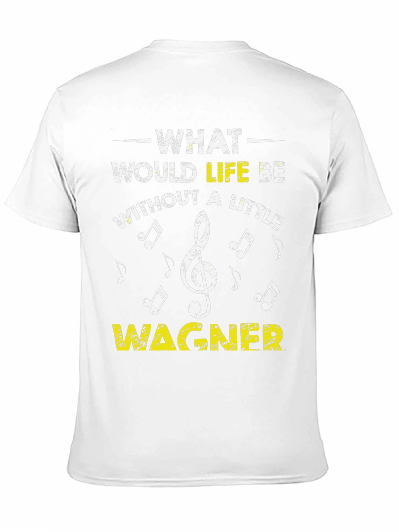 Wagner Music Lover T-Shirt - What Would Life Be?