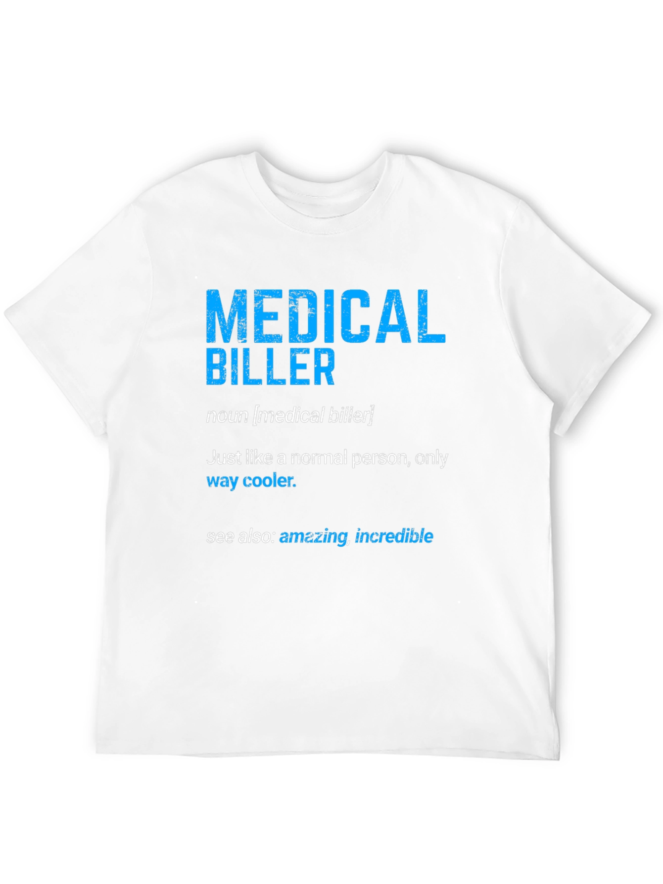 Medical Biller Definition T-Shirt