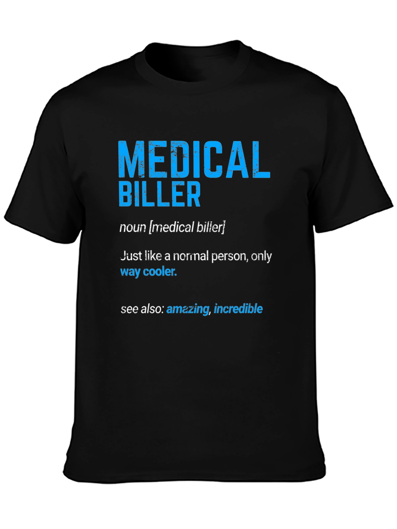 Medical Biller Definition T-Shirt