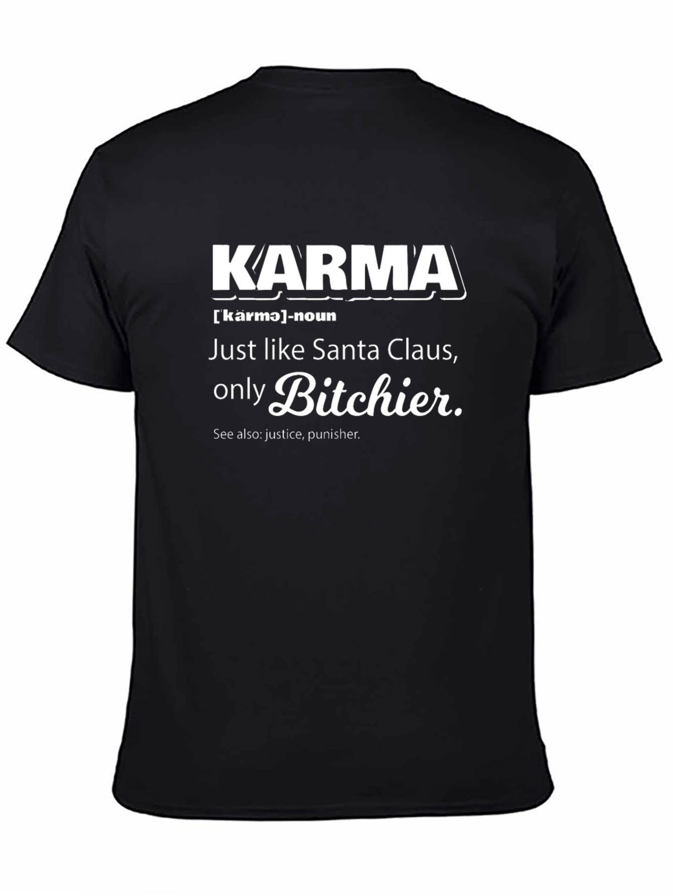 Karma Definition T-Shirt - Sarcastic Funny Tee