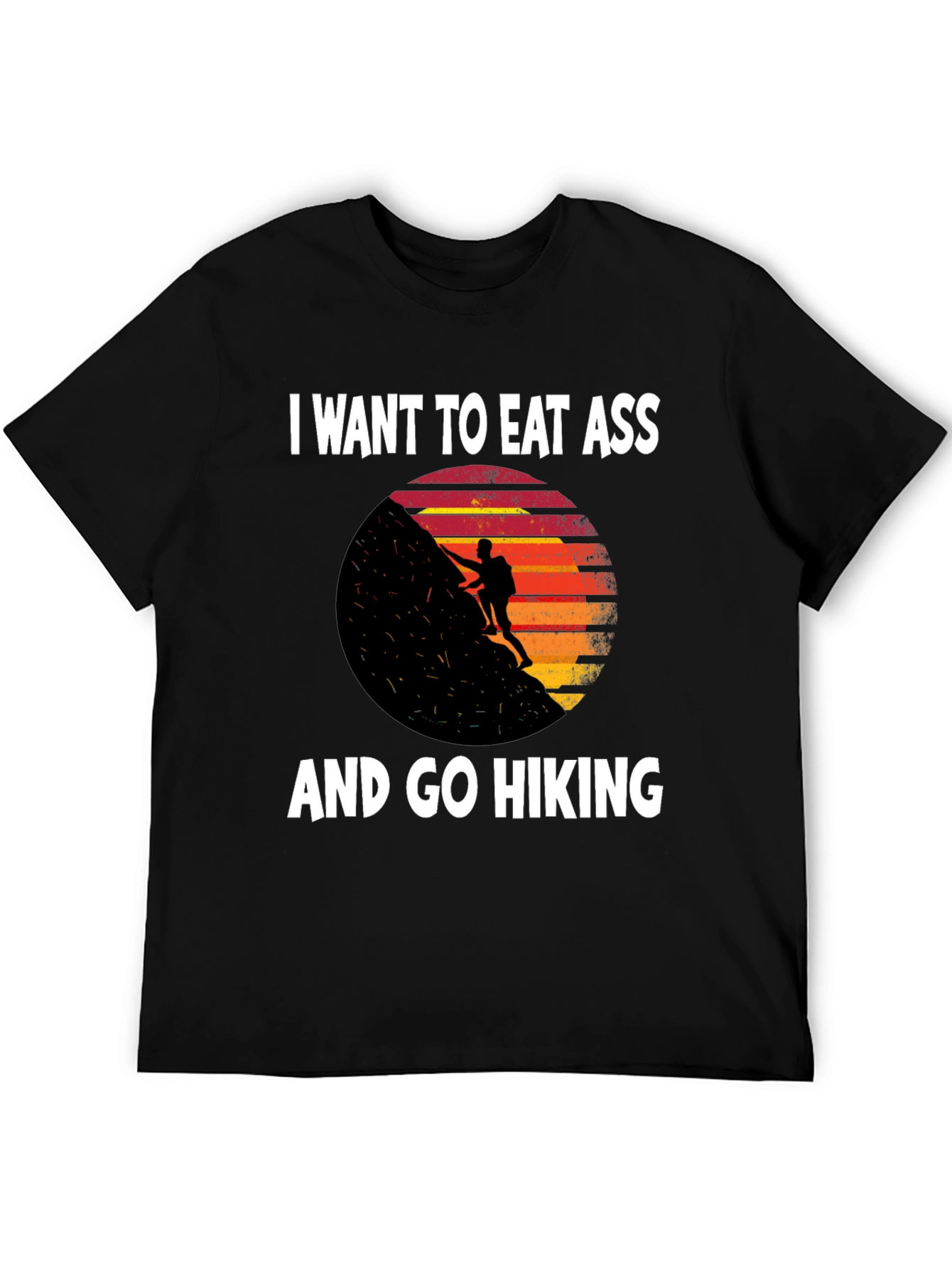 Eat Ass and Go Hiking Graphic T-Shirt