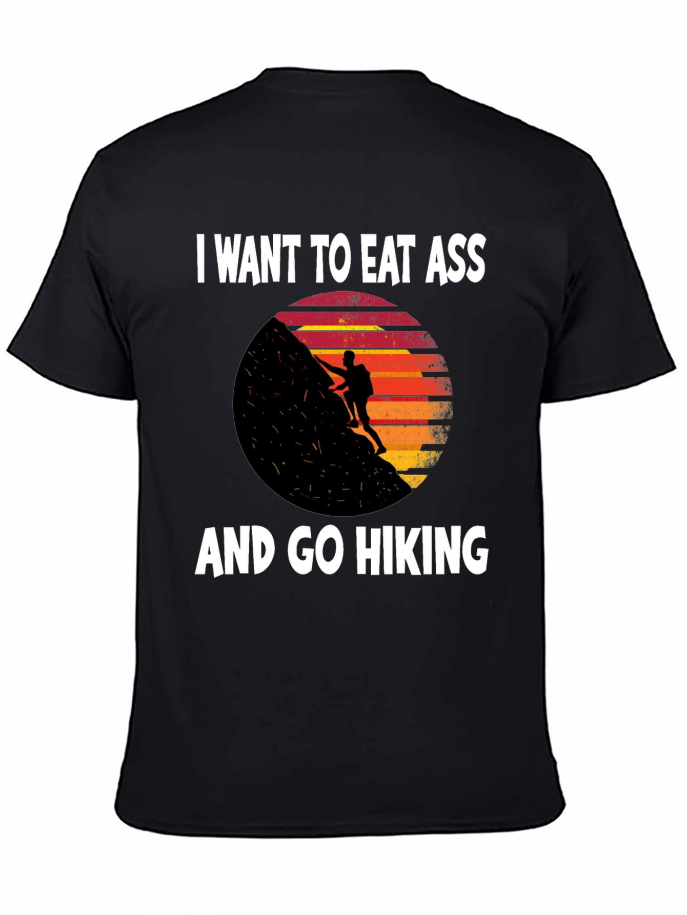 Eat Ass and Go Hiking Graphic T-Shirt