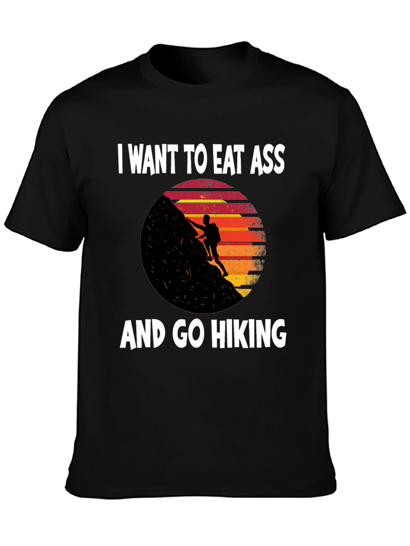 Eat Ass and Go Hiking Graphic T-Shirt