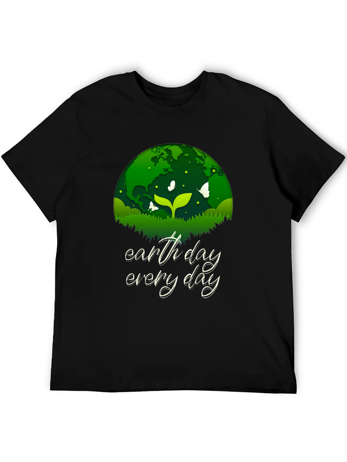 Earth Day Every Day T-Shirt - Eco-Friendly Design