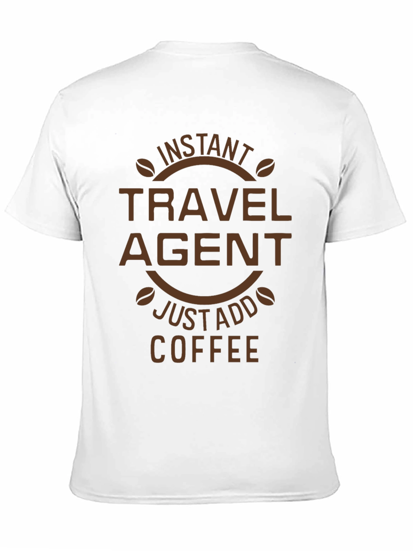 Instant Travel Agent Coffee T-Shirt