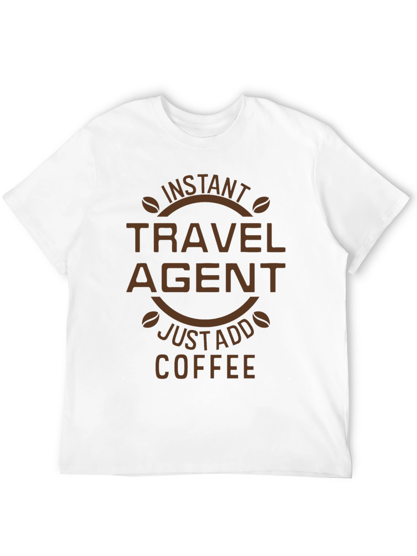 Instant Travel Agent Coffee T-Shirt
