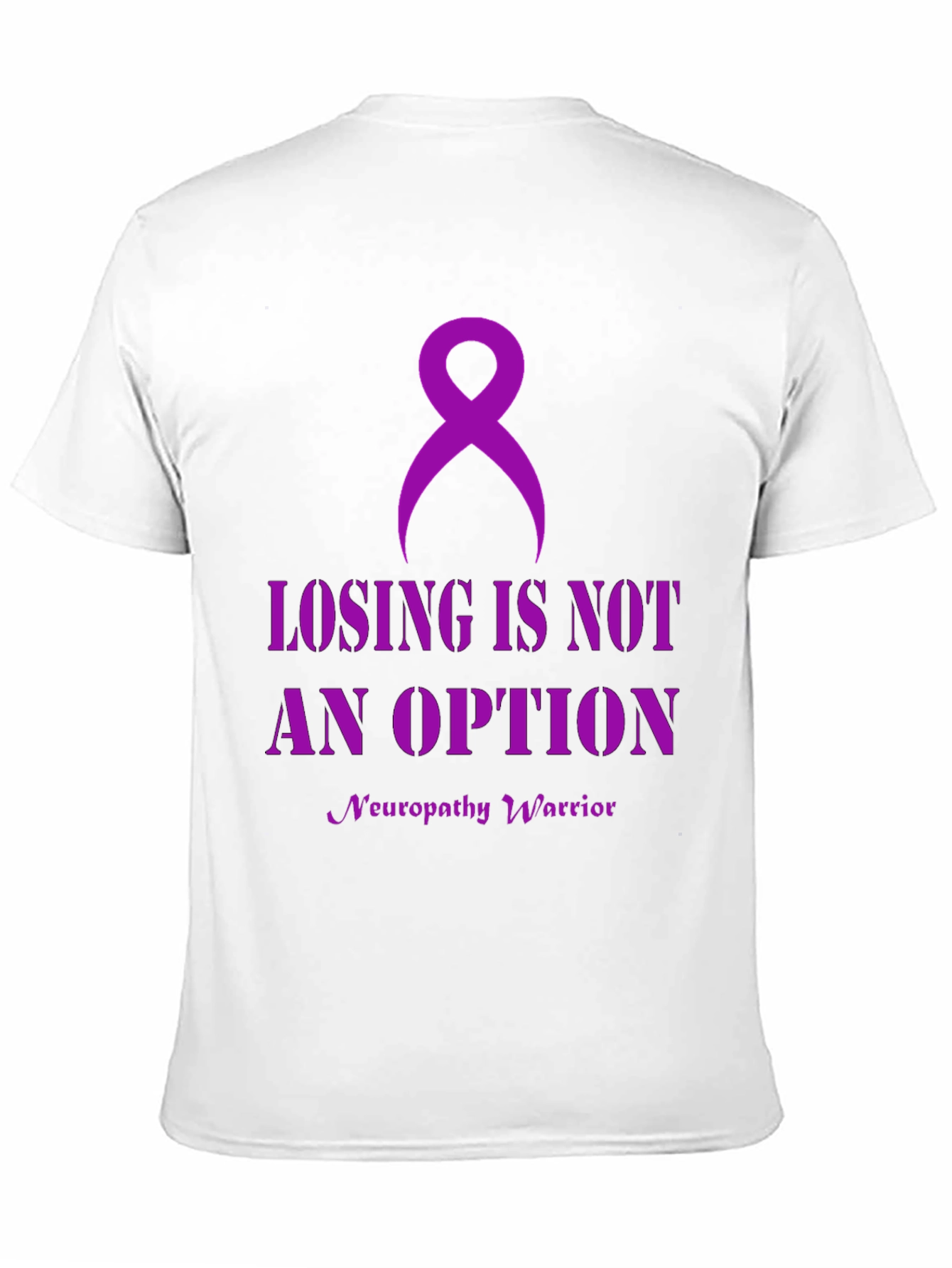 Neuropathy Warrior T-Shirt: Losing is Not An Option