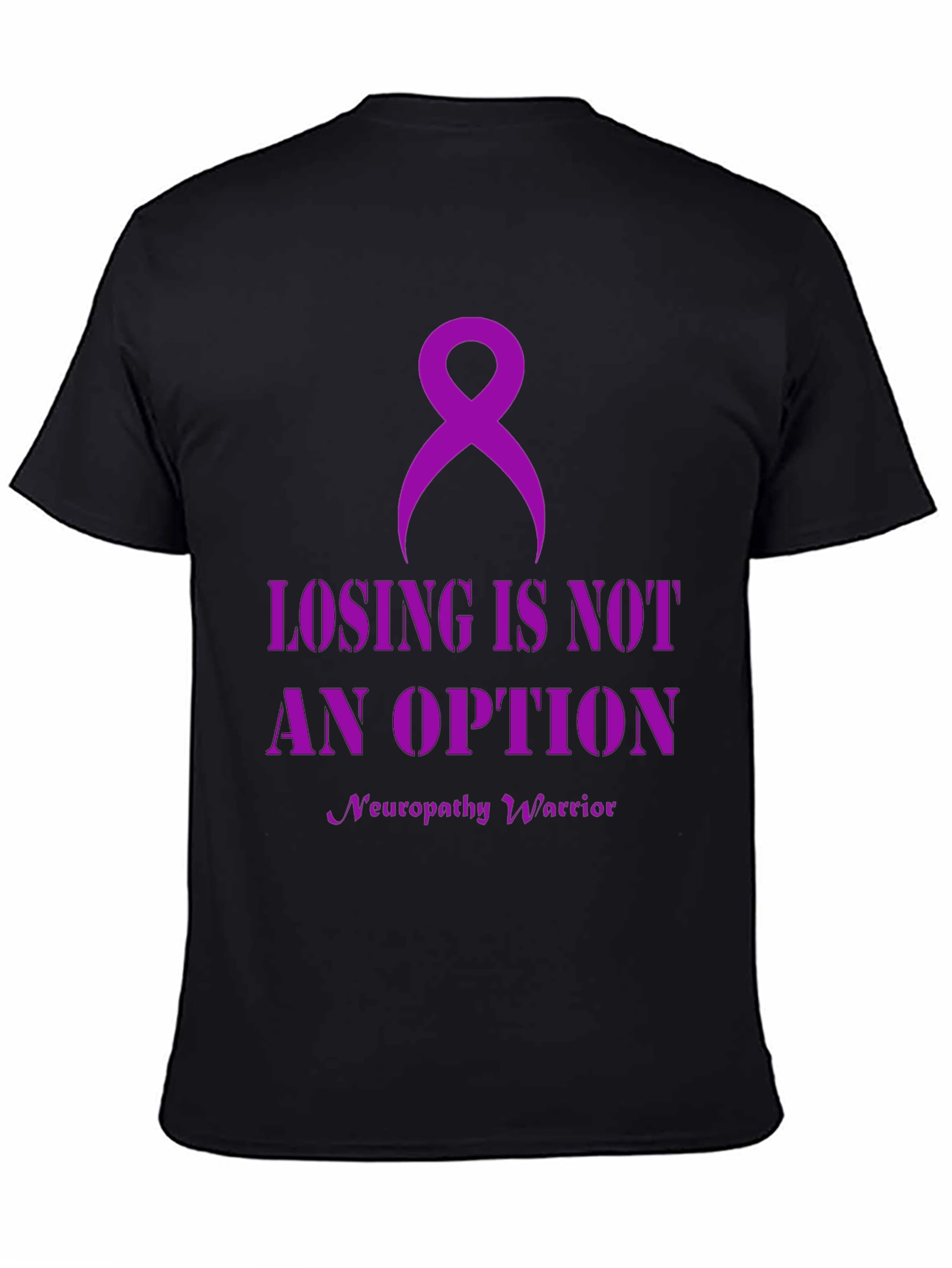 Neuropathy Warrior T-Shirt: Losing is Not An Option