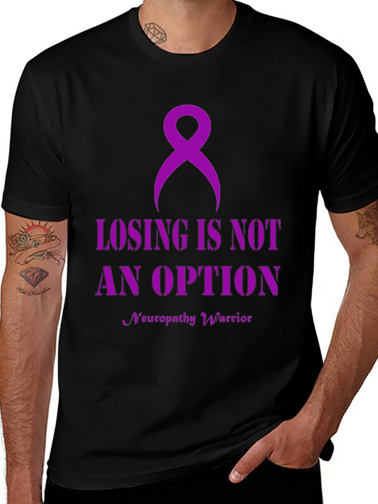 Neuropathy Warrior T-Shirt: Losing is Not An Option
