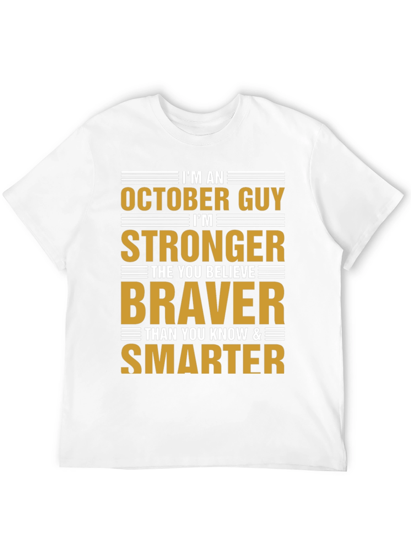October Guy T-Shirt - Strong Brave & Smart