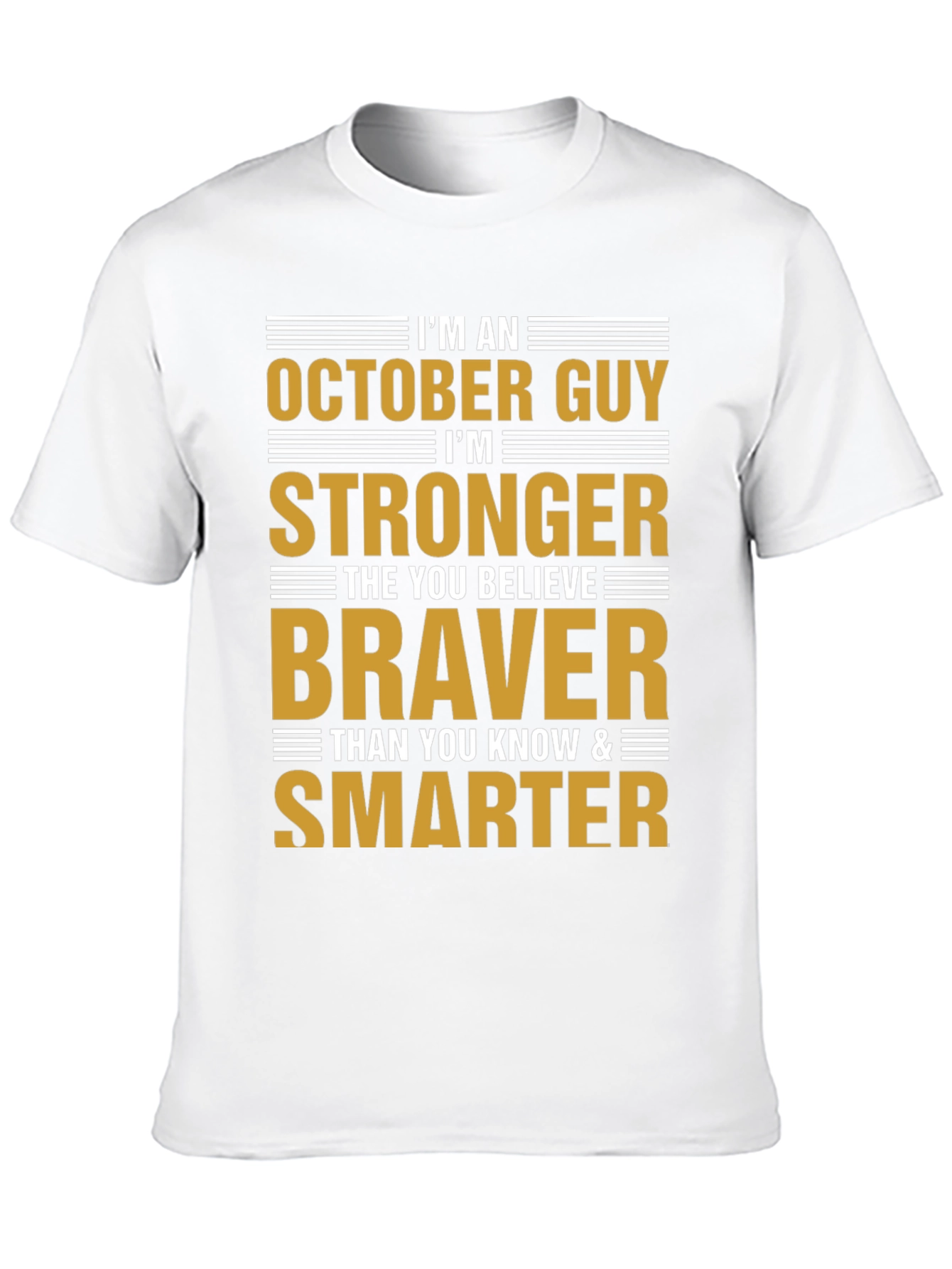October Guy T-Shirt - Strong Brave & Smart