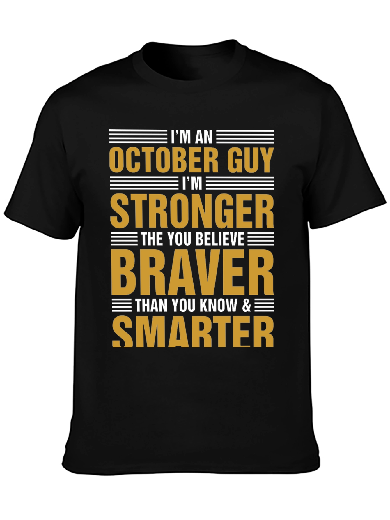 October Guy T-Shirt - Strong Brave & Smart